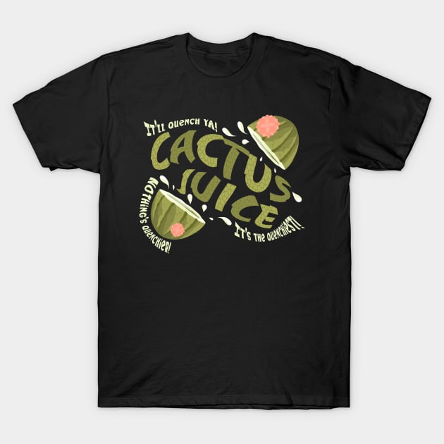 Cactus Juice T-Shirt by audistry